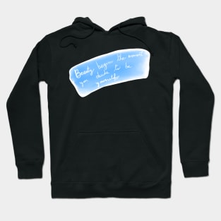 Beauty is being yourself Hoodie